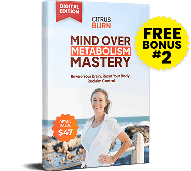 CitrusBurn™ Bonus 2 : Mind Over Metabolism Mastery - 100% FREE
